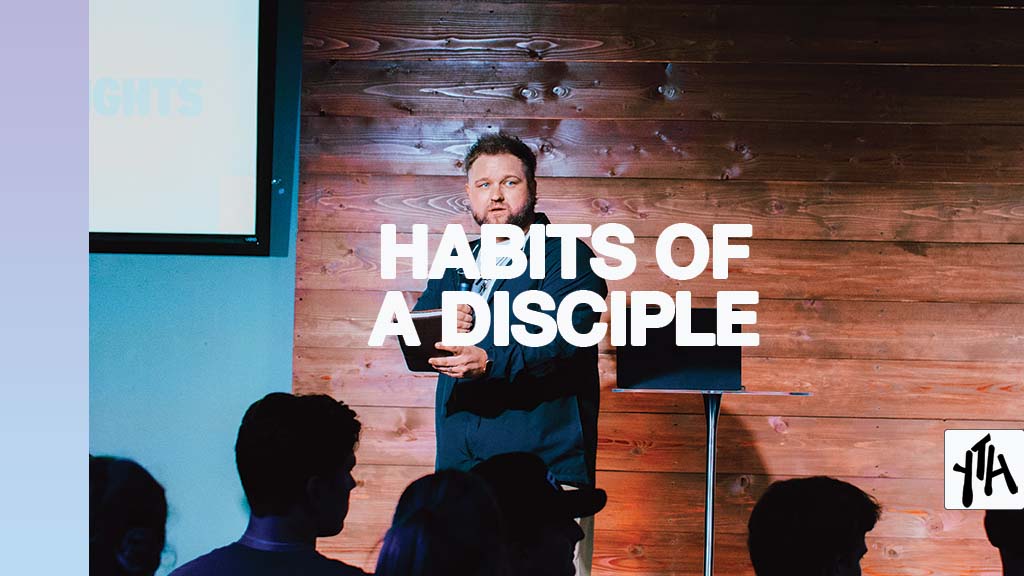 Habits Of A Disciple