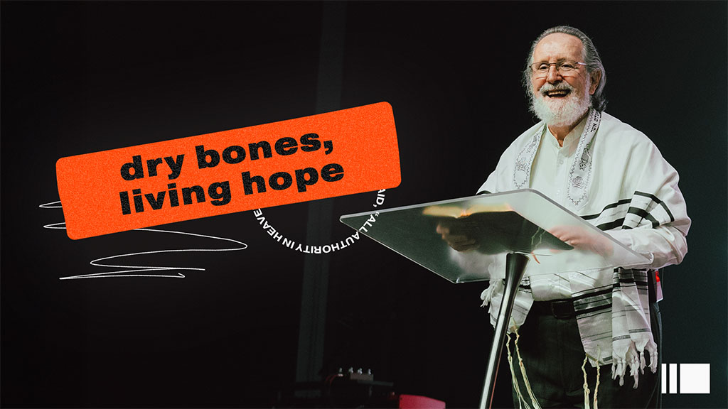 Dry Bones, Living Hope