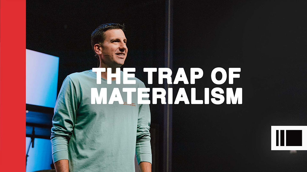 The Trap Of Materialism
