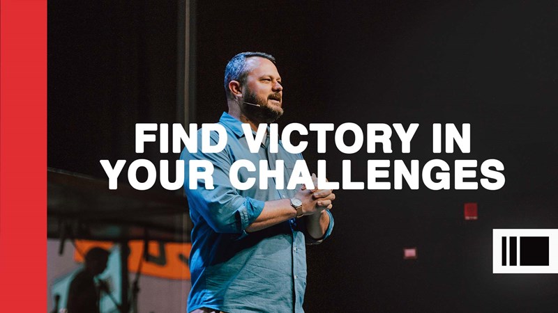 Finding Victory In Your Challenges