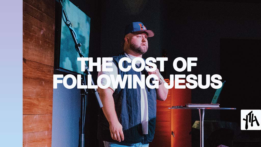 The Cost Of Following Jesus