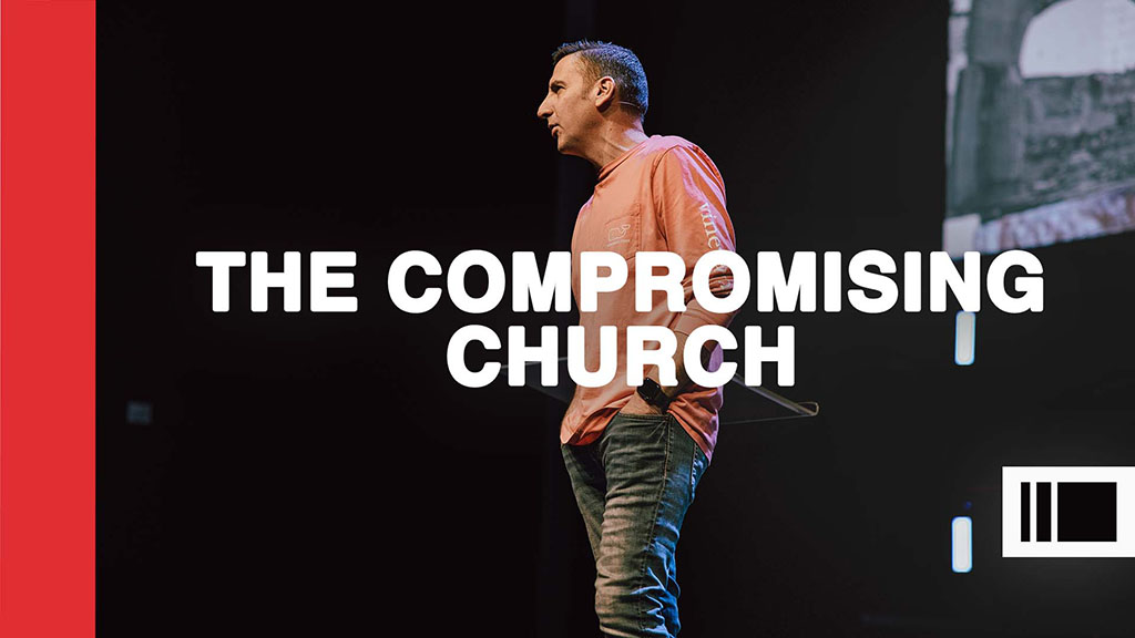 The Compromising Church