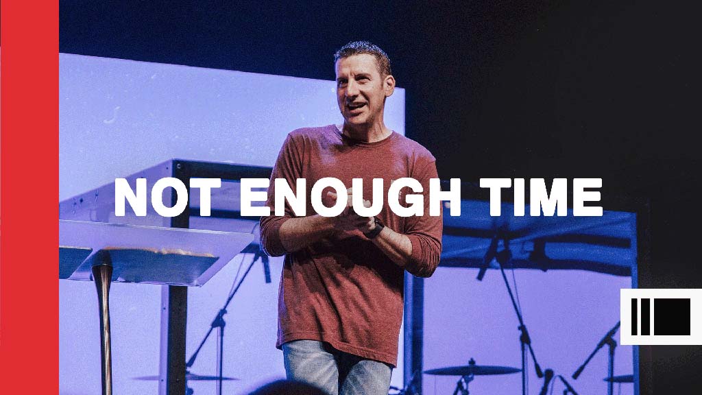 Not Enough Time