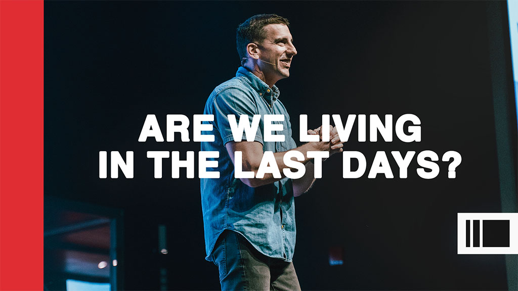 Are We Living In The Last Days